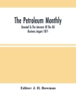 The Petroleum Monthly; Devoted To The Interests Of The Oil Business August 1871 Cover Image