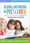Reading and Writing in Preschool: Teaching the Essentials (Best Practices in Action) By Renée M. Casbergue, PhD, Dorothy S. Strickland, PhD Cover Image
