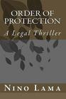 Order of Protection: A Legal Thriller By Nino Lama Cover Image