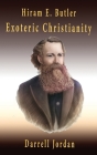Hiram E. Butler Exoteric Christianity Cover Image