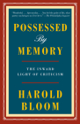 Possessed by Memory: The Inward Light of Criticism Cover Image