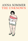 The Unknown By Anna Sommer, Helge Dascher (Translator) Cover Image