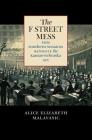 The F Street Mess: How Southern Senators Rewrote the Kansas-Nebraska Act (Civil War America) By Alice Elizabeth Malavasic Cover Image