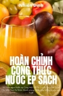 Hoàn ChỈnh Công ThỨc NƯỚc Ép Sách By Nhiên Đinh Cover Image