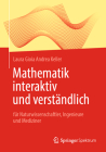 Mathematik Interaktiv Und Verständlich: Für Naturwissenschaftler, Ingenieure Und Mediziner By Laura Gioia Andrea Keller Cover Image