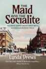 The Maid and The Socialite By Lynda Drews Cover Image