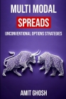 Multi Modal Spreads: Unconventional Options Strategies Cover Image