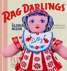 Rag Darlings: Dolls from the Feedsack Era Cover Image