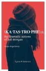 Katastrophe: The Dramatic Actions of Kat Morgan Cover Image