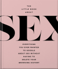 The Little Book of Sex: Naughty and Nice By Orange Hippo! Cover Image