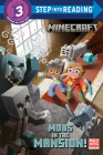 Mobs in the Mansion! (Minecraft) (Step into Reading) By Arie Kaplan, Alan Batson (Illustrator) Cover Image