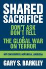 Shared Sacrifice: Don't Ask Don't Tell & The Global War On Terror Cover Image