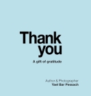 Thank you: A gift of gratitude By Yael Bar Pessach Cover Image