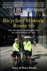 Bicycling Historic Route 66: Our Adventure Crossing the USA on a Bicycle Built for Two By Tracy Flucke, Peter Flucke Cover Image