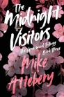 The Midnight Visitors By Mike Attebery Cover Image