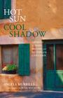 Hot Sun, Cool Shadow: Savoring the Food, History, and Mystery of the Languedoc Cover Image