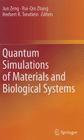 Quantum Simulations of Materials and Biological Systems By Jun Zeng (Editor), Rui-Qin Zhang (Editor), Herbert Treutlein (Editor) Cover Image