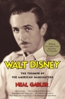 Walt Disney: The Triumph of the American Imagination By Neal Gabler Cover Image