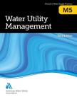 M5 Water Utility Management, Third Edition By Awwa Cover Image