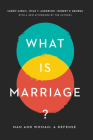 What Is Marriage?: Man and Woman: A Defense Cover Image