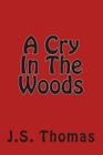 A Cry In The Woods Cover Image