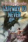 Gateway to Never, 6 (John Grimes #6) By A. Bertram Chandler Cover Image
