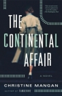 The Continental Affair: A Novel By Christine Mangan Cover Image