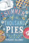 Summer of a Thousand Pies By Margaret Dilloway Cover Image