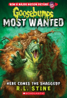 Here Comes the Shaggedy (Goosebumps: Most Wanted #9) (Goosebumps Most Wanted #9) By R. L. Stine Cover Image