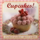 Cupcakes!: 25 Irresistible Sweet Bakes Cover Image