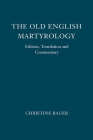 The Old English Martyrology: Edition, Translation and Commentary (Anglo-Saxon Texts #10) Cover Image