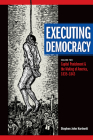 Executing Democracy: Volume Two: Capital Punishment and the Making of America, 1835-1843 (Rhetoric & Public Affairs #2) Cover Image