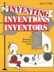 Inventing, Inventions, and Inventors: A Teaching Resource Book (Gifted Treasury) Cover Image