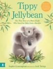 Tippy and Jellybean: The True Story of a Brave Koala Who Saved Her Baby from a Bushfire Cover Image