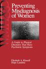Preventing Misdiagnosis of Women: A Guide to Physical Disorders That Have Psychiatric Symptoms By Elizabeth Adele Klonoff, Hope Landrine Cover Image