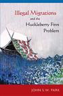Illegal Migrations and the Huckleberry Finn Problem Cover Image