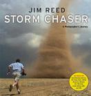 Storm Chaser: A Photographer's Journey By Jim Reed Cover Image