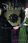The Mirror: A History By Katharine Jewett (Translator), Sabine Melchoir-Bonnet Cover Image