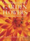 Christopher Lloyd's Garden Flowers: Perennials, Bulbs, Grasses, Ferns Cover Image