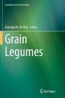Grain Legumes (Handbook of Plant Breeding #10) By Antonio M. De Ron (Editor) Cover Image