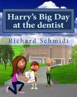 Harry's Big Day at the dentist By Digitalstudio /. Bigstock Com (Illustrator), Richard Schmidt Cover Image
