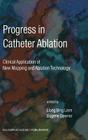 Progress in Catheter Ablation: Clinical Application of New Mapping and Ablation Technology (Developments in Cardiovascular Medicine #241) Cover Image