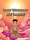 Lost Without My Daddy Cover Image