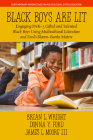 Black Boys are Lit: Engaging PreK-3 Gifted and Talented Black Boys Using Multicultural Literature and Ford's Bloom-Banks Matrix By Brian L. Wright, Donna Y. Ford, James L. Moore Cover Image