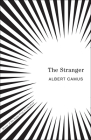 The Stranger By Albert Camus, Matthew Ward (Translator) Cover Image
