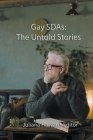 Gay SDAs: The Untold Stories By Juliana Harvard Cover Image