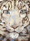 The Snow Leopard By Jackie Morris Cover Image