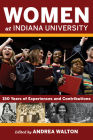 Women at Indiana University: 150 Years of Experiences and Contributions By Andrea Walton Cover Image