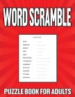 Word Scramble Puzzle Book For Adults: Large Print Word Jumbles for Men and Women By Kennedi Poole Cover Image