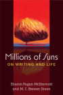 Millions of Suns: On Writing and Life (Writers On Writing) By Christine Dixon, Sharon McDermott Cover Image